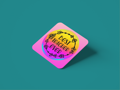 Teacher Coaster, Best Teacher Ever Circle design