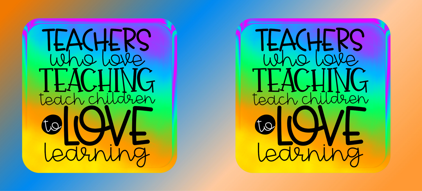 Teacher Mug, Teachers who Love Teaching