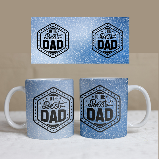 Father Day Mug, To the Best Dad