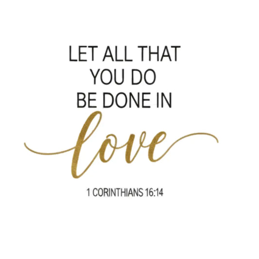 Coaster - Love Quote 1 Corinthians 16v14 - JazzyCrafting