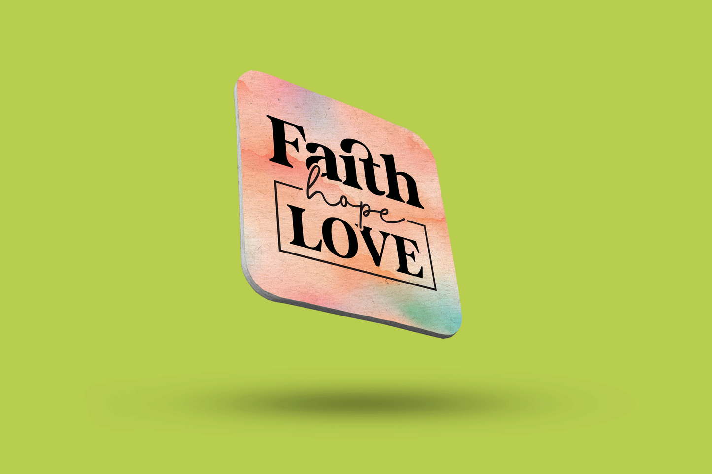 Faith Hope Love, Coaster