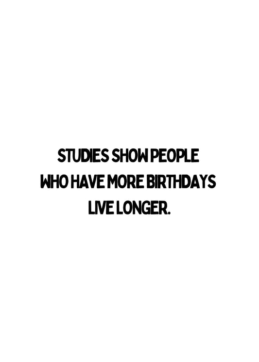 Funny Birthday Card – Birthdays Are Good for Your Health - JazzyCrafting
