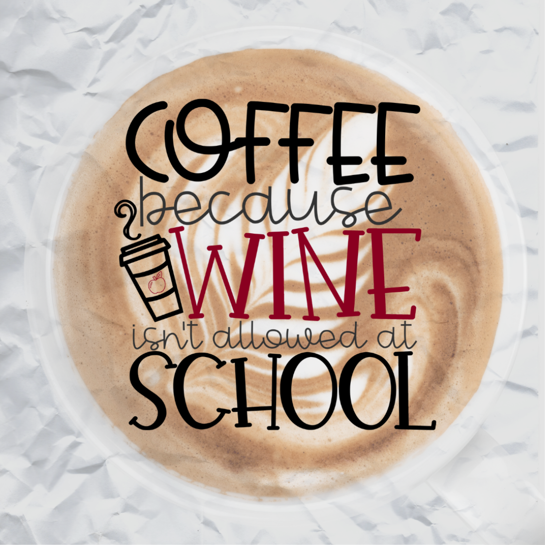 Teacher Coaster, Teacher Coffee not Wine